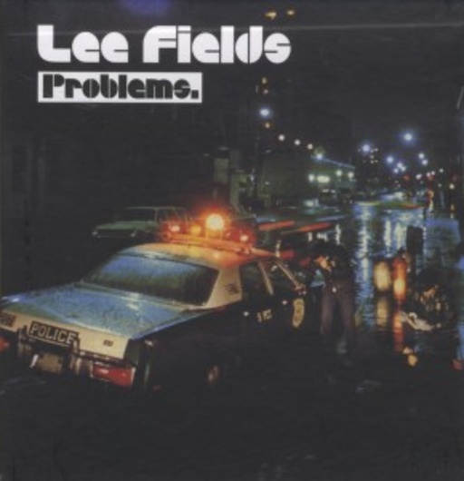 Lee Fields – Problems