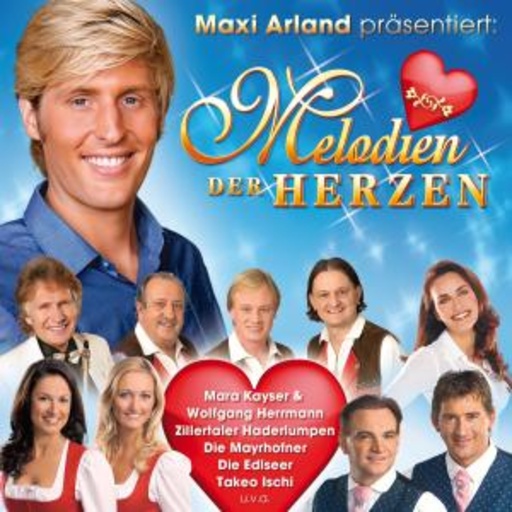 Diverse – Melodien der Herzen - Maxi Arland präsentiert