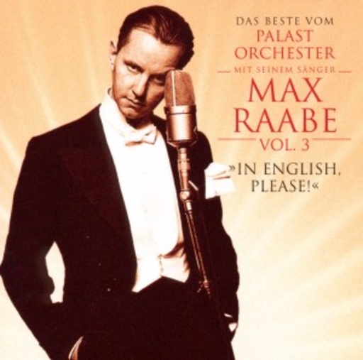 Max Raabe & Palast Orchester – Das Beste Vol. 3 - In English, Please!