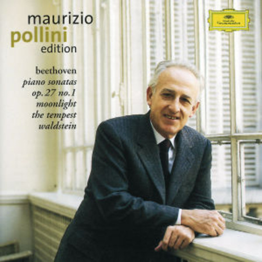 Maurizio Pollini – Edition Vol. 4 - Beethoven: Piano Sonatas Op. 27 No. 1/Moonlight/The Tempest/...