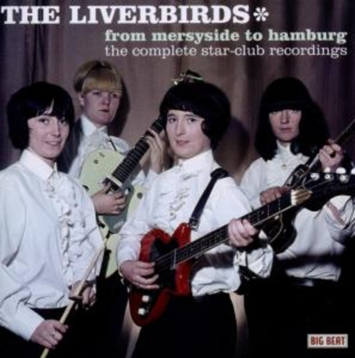 The Liverbirds – From Merseyside To Hamburg