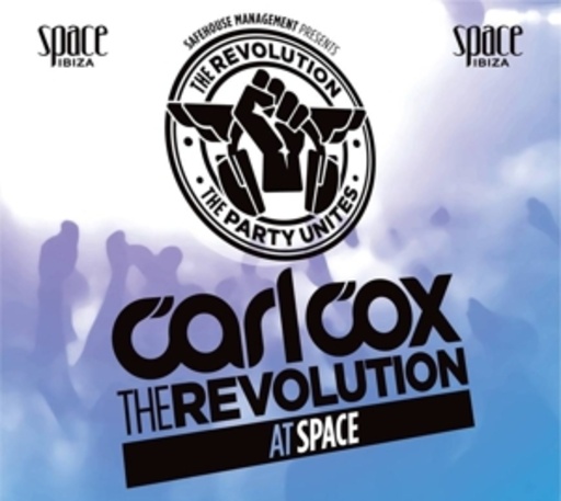 Carl Cox – The Revolution At Space