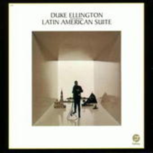 Duke Ellington – Latin American Suite (Remastered)