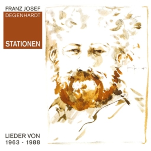 Franz-Josef Degenhardt – Stationen - Lieder von 1963-1988