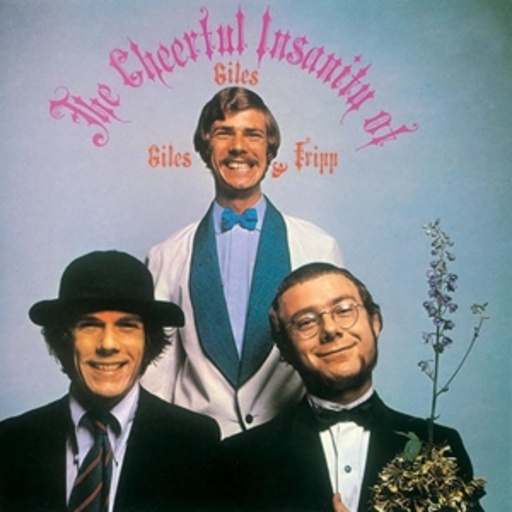 Giles, Giles & Fripp – Cheerful Insanity Of Giles, Giles & Fripp