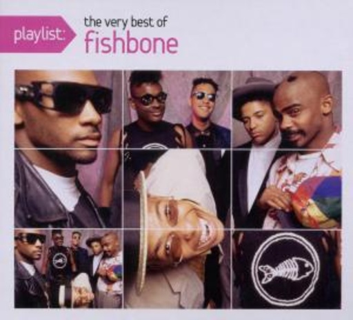 Fishbone – Playlist - The Very Best Of Fishbone