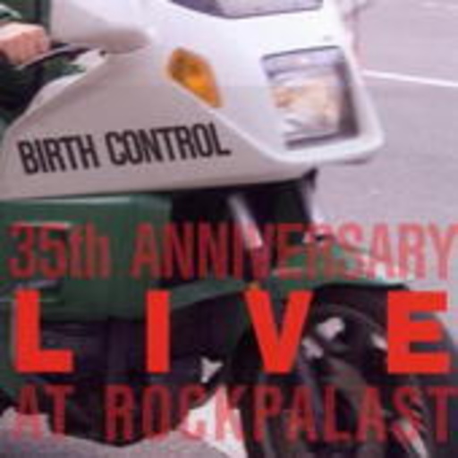 Birth Control – 35th Anniversary (Live)