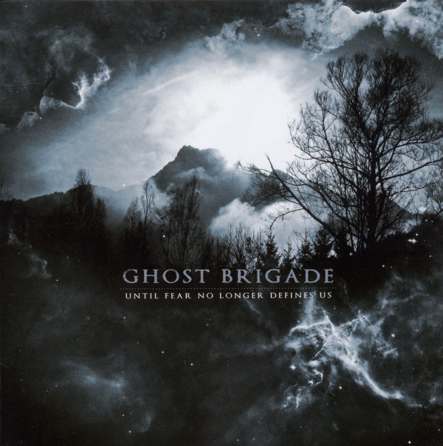 Ghost Brigade – Until Fear No Longer Defines Us