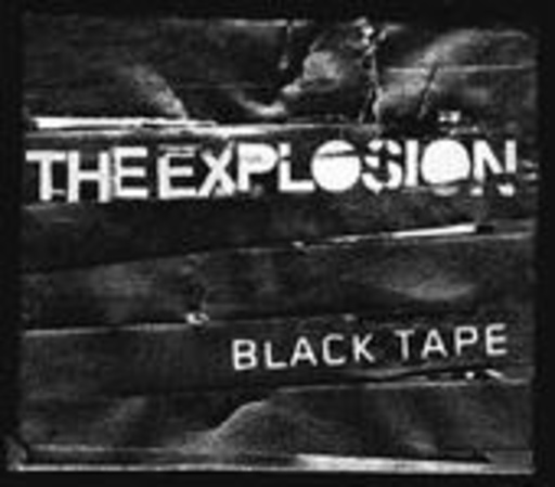 The Explosion – Black Tape