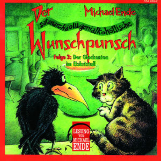 Michael Ende – Lesung: Der Wunschpunsch, Teil 3 - Der Glockenturm im Eiskristall