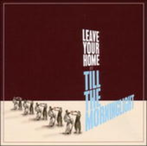 Till The Morninglight – Leave Your Home