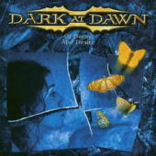 Dark At Dawn – Of Decay And Desire
