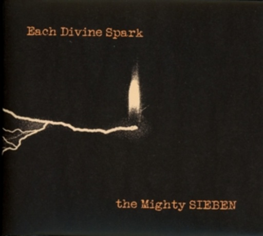 The Mighty Sieben – Each Divine Spark