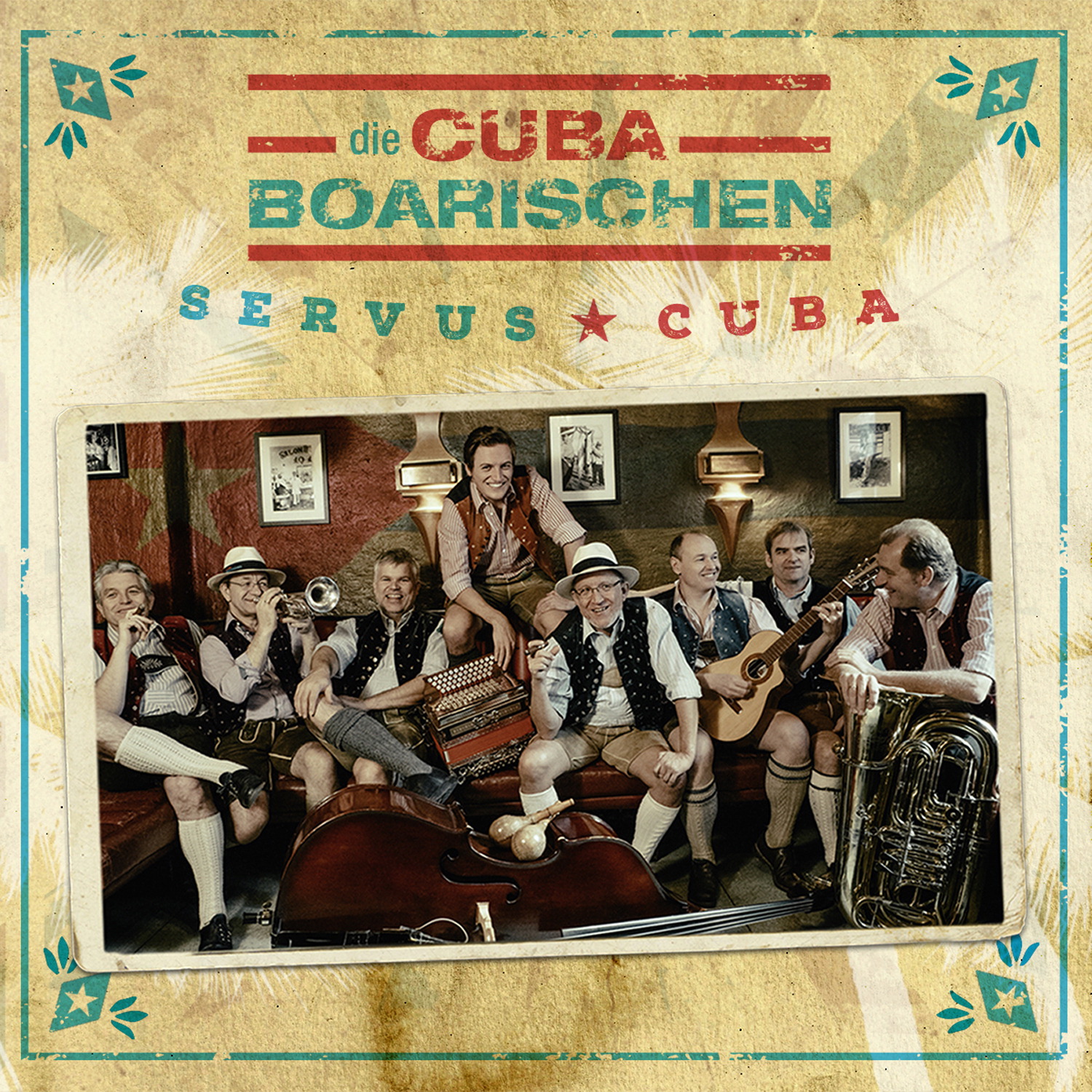 Die Cuba Boarischen – Servus Cuba!