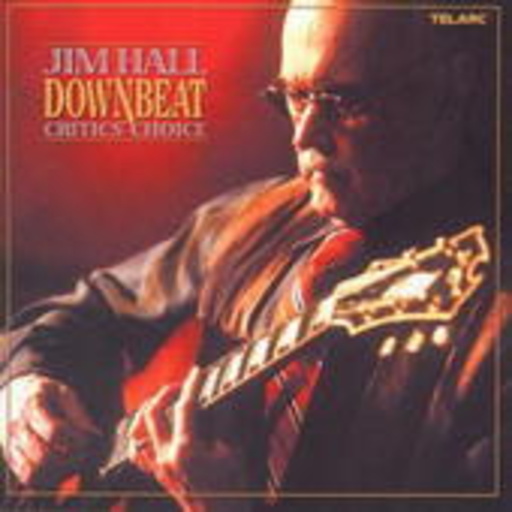 Jim Hall – Downbeat - Critics' Choice
