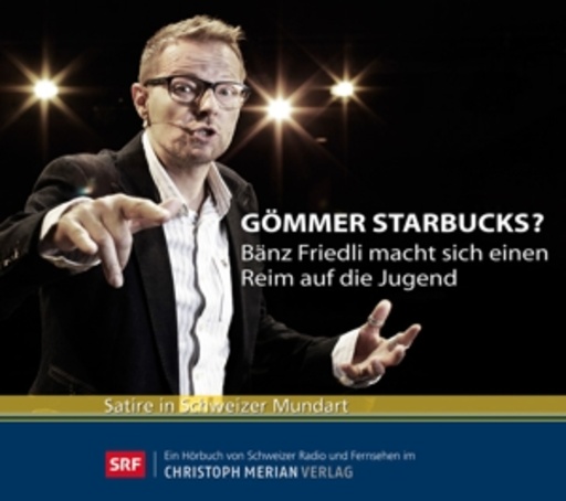 Bänz Friedli – Gömmer Starbucks?
