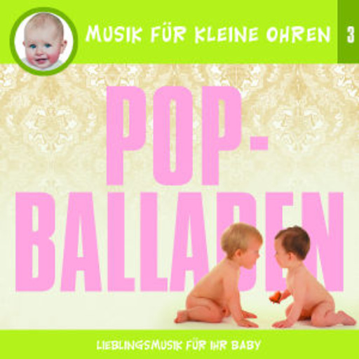 Diverse – Musik für kleine Ohren - Pop-Balladen