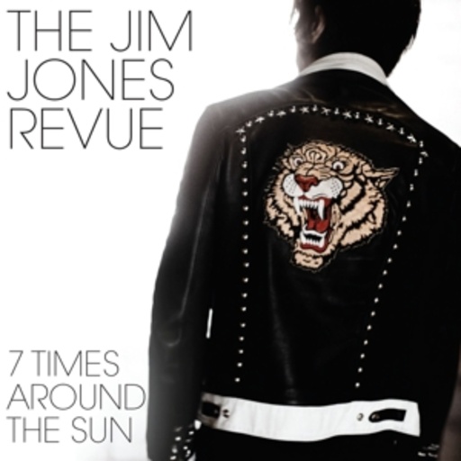 The Jim Jones Revue – 7 Times Around The Sun