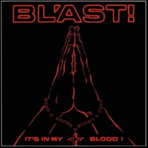 Blast – It's In My Blood
