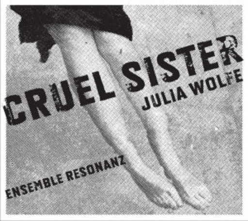 Ensemble Resonanz – Cruel Sister