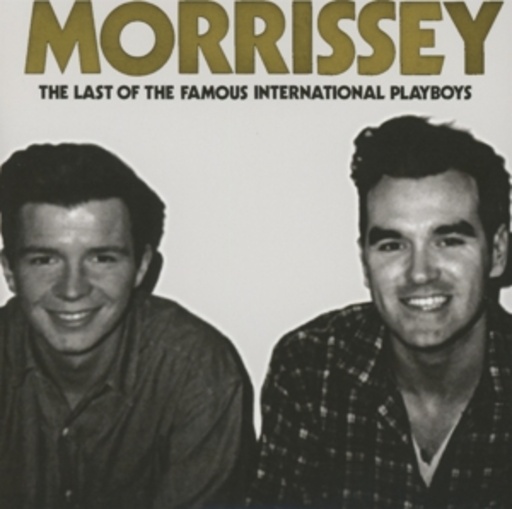 Morissey – The Last Of The Famous International Playboys