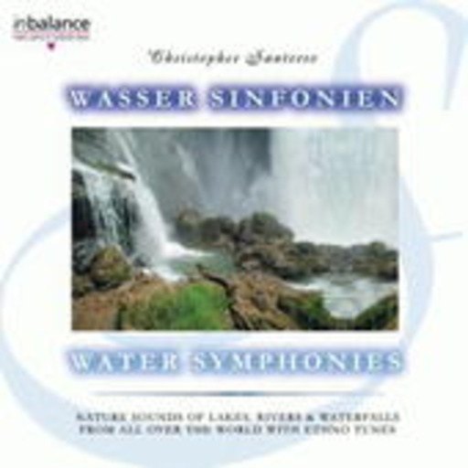 Christopher Santorro – Wasser Sinfonien - Water Symphonies