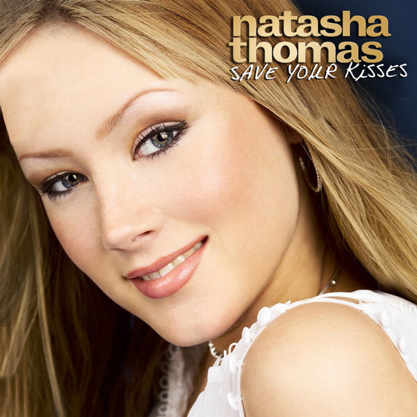 Natasha Thomas – Save Your Kisses For Me