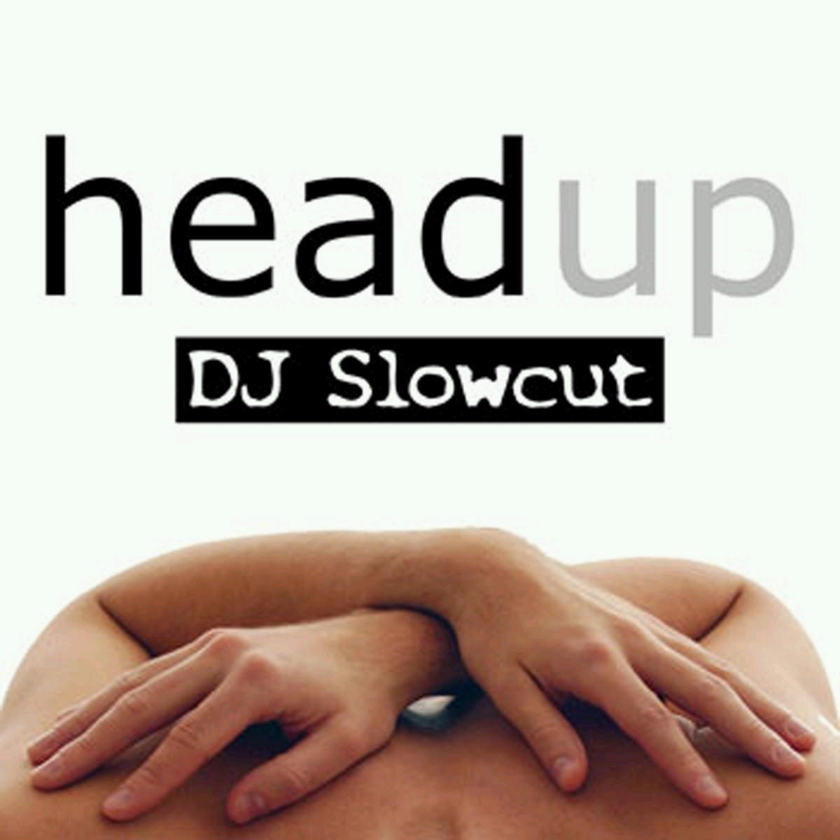 DJ Slowcut – Headup
