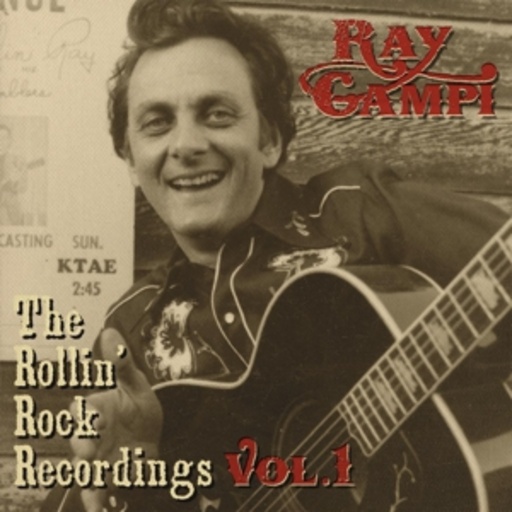 Ray Campi – The Rollin' Rock Recordings Vol.1