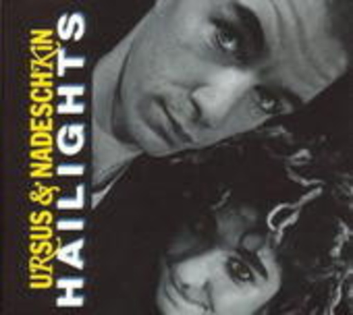 Ursus & Nadeschkin – Hailights