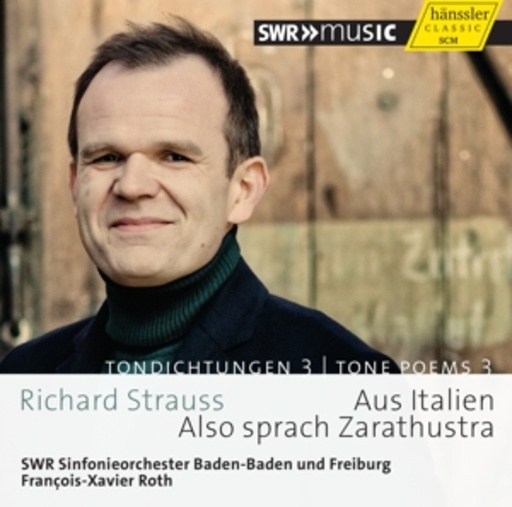 François-Xavier Roth/SWR Sinfonieorchestra Baden-Baden... – Aus Italien/Also sprach Zarathustra