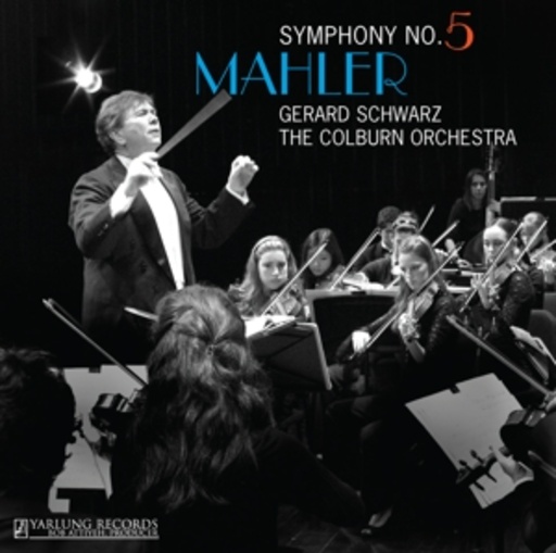 Gerard Schwarz/The Colburn Orchestra – Symphony No. 5