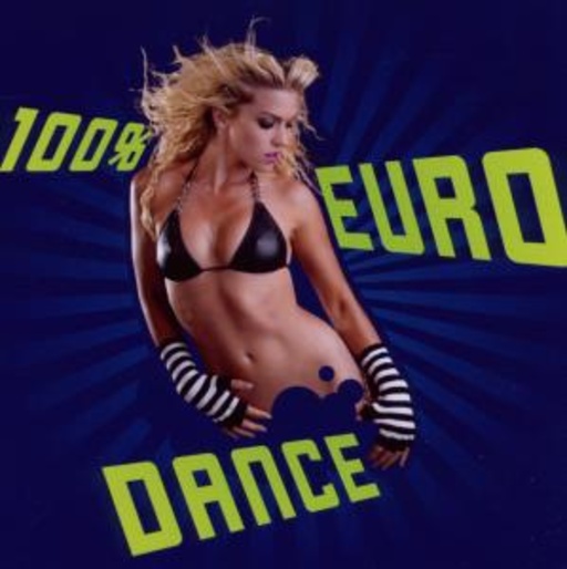 Diverse – 100% Euro Dance - The Ultimate Hits Of The 90s