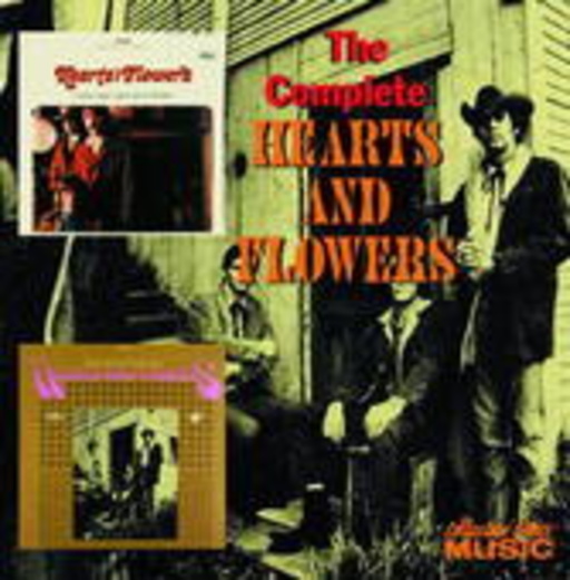 Hearts And Flowers – The Complete