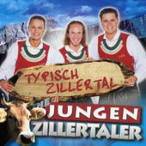 Die Jungen Zillertaler – Typisch Zillertal