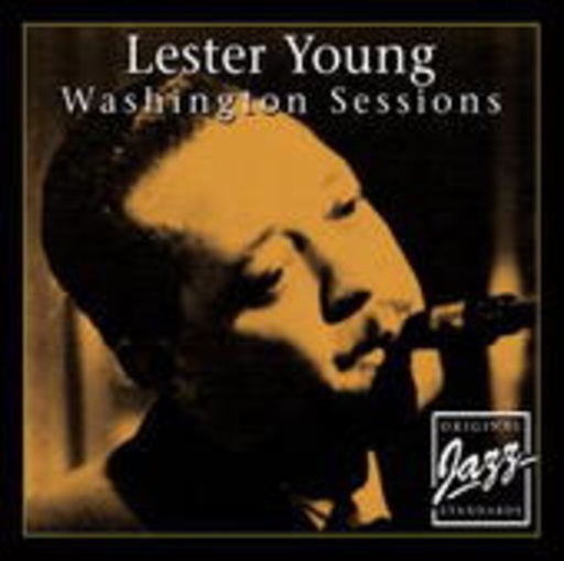 Lester Young – Washington Sessions