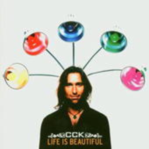 CCK – Life Is Beautiful