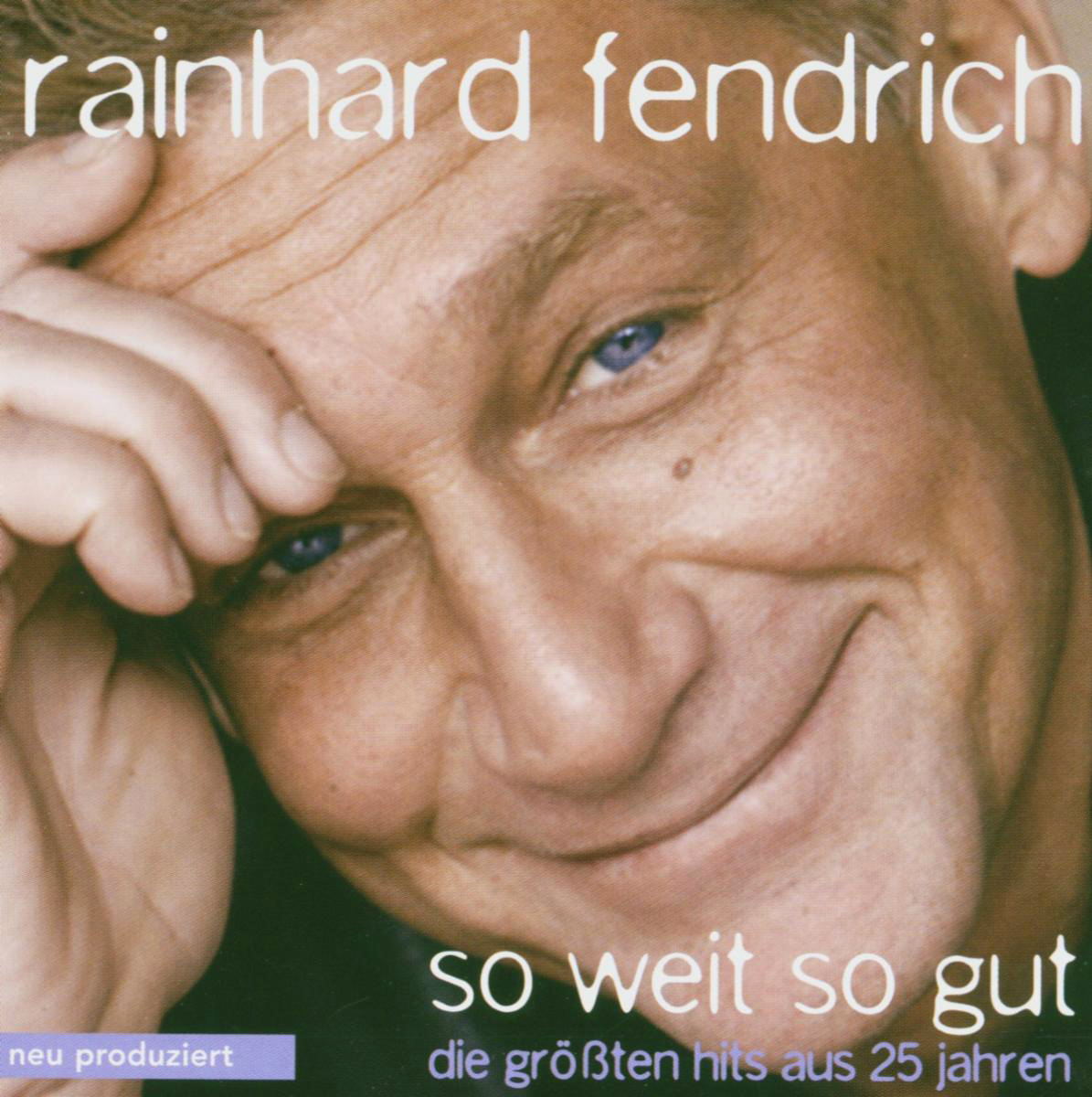 Rainhard Fendrich – So weit so gut - Die größten Hits aus 25 Jahren