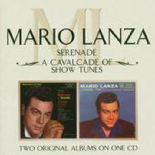 Mario Lanza – Serenade/A Cavalcade Of Show Tunes