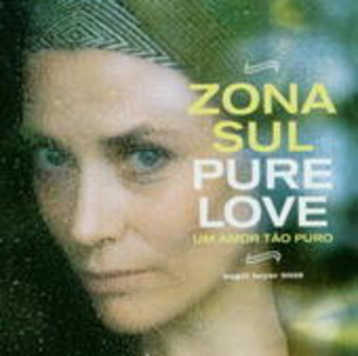 Zona Sul – Pure Love - Um Amor Tao Puro