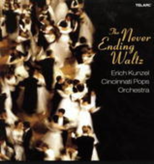 Erich Kunzel & Cincinnati Pops Orchestra – The Never Ending Waltz