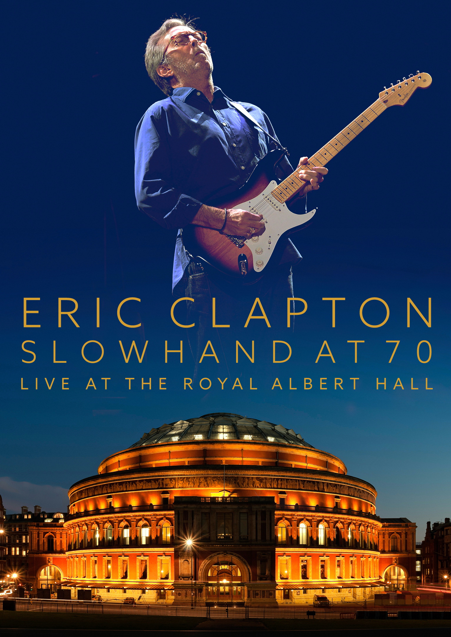 Eric Clapton – Slowhand At 70 - Live At The Royal Albert Hall