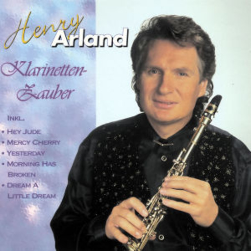Henry Arland – Klarinettenzauber