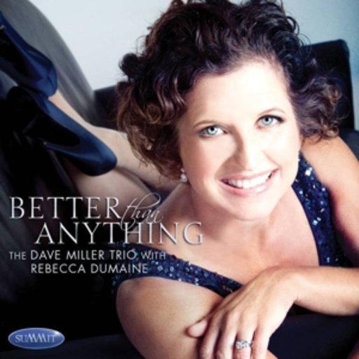 David Miller & Rebecca Dumaine – Better Than Anything