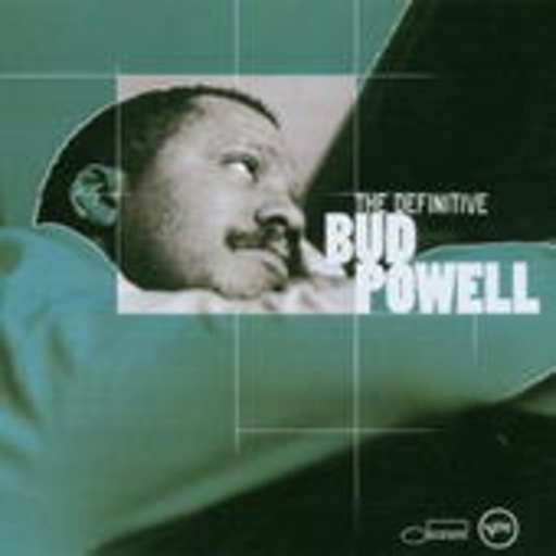 Bud Powell – The Definitive Bud Powell