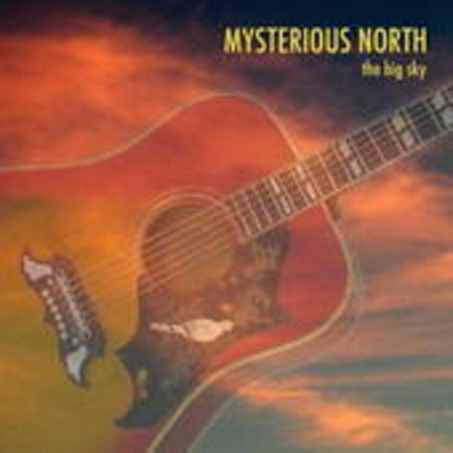 Mysterious North – The Big Sky