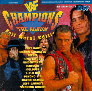 The WWF Superstars & Slam Jam – Champions - The Album/Full Metal Edition