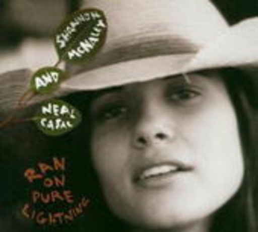 Shannon McNally & Neal Casal – Ran On Pure Lightning