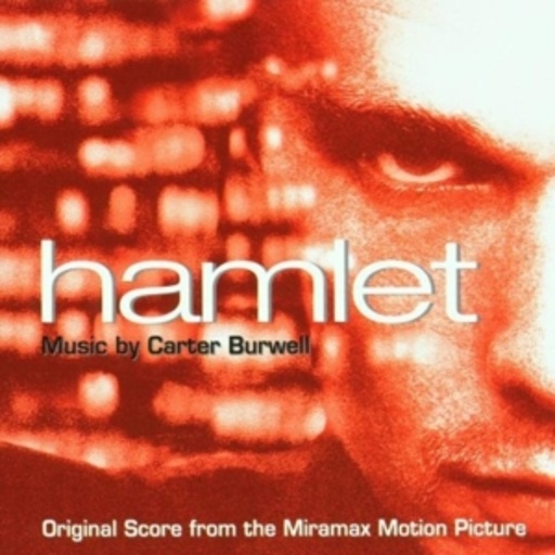 Ethan Hawke/Kyle MacLachlan/Julia Stiles/Bill Murray – Hamlet - Original Score From The Miramax Motion Picture