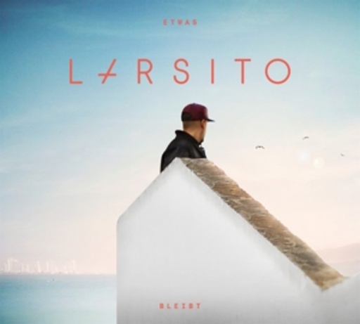 Larsito – Etwas bleibt
